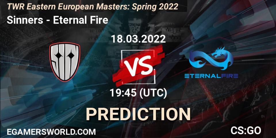 Sinners - Eternal Fire: прогноз. 18.03.2022 at 19:40, Counter-Strike (CS2), TWR Eastern European Masters: Spring 2022