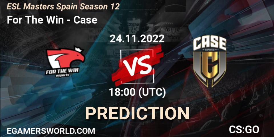 For The Win - Case: прогноз. 24.11.2022 at 18:00, Counter-Strike (CS2), ESL Masters España Season 12: Online Stage