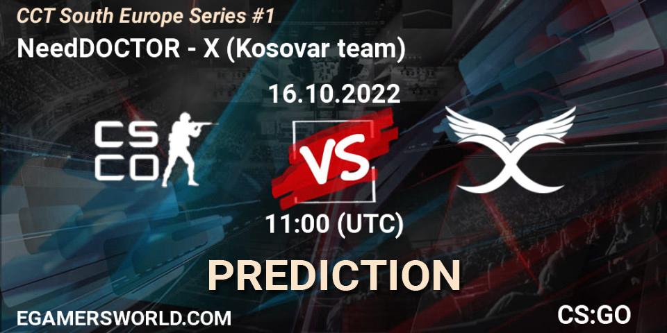 NeedDOCTOR - X (Kosovar team): прогноз. 16.10.2022 at 11:00, Counter-Strike (CS2), CCT South Europe Series #1