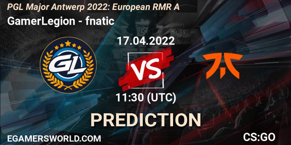 GamerLegion - fnatic: прогноз. 17.04.2022 at 11:05, Counter-Strike (CS2), PGL Major Antwerp 2022: European RMR A