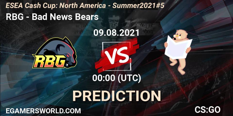 RBG - Bad News Bears: прогноз. 09.08.2021 at 00:00, Counter-Strike (CS2), ESEA Cash Cup: North America - Summer 2021 #5
