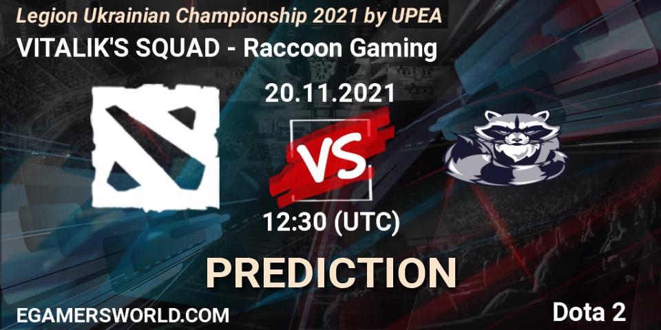 VITALIK'S SQUAD - Raccoon Gaming: прогноз. 20.11.2021 at 11:51, Dota 2, Legion Ukrainian Championship 2021 by UPEA