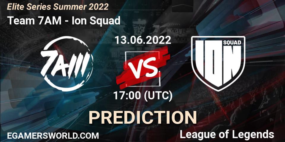 Team 7AM - Ion Squad: прогноз. 13.06.2022 at 17:00, LoL, Elite Series Summer 2022