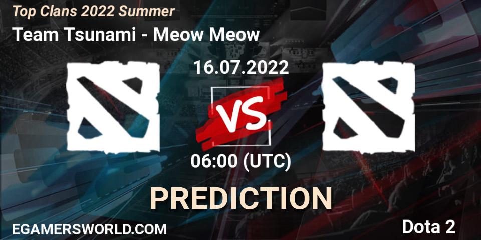 Team Tsunami - Meow Meow: прогноз. 16.07.2022 at 06:00, Dota 2, Top Clans 2022 Summer