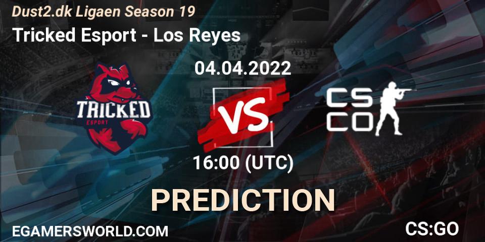 Tricked Esport - Los Reyes: прогноз. 04.04.2022 at 14:50, Counter-Strike (CS2), Dust2.dk Ligaen Season 19