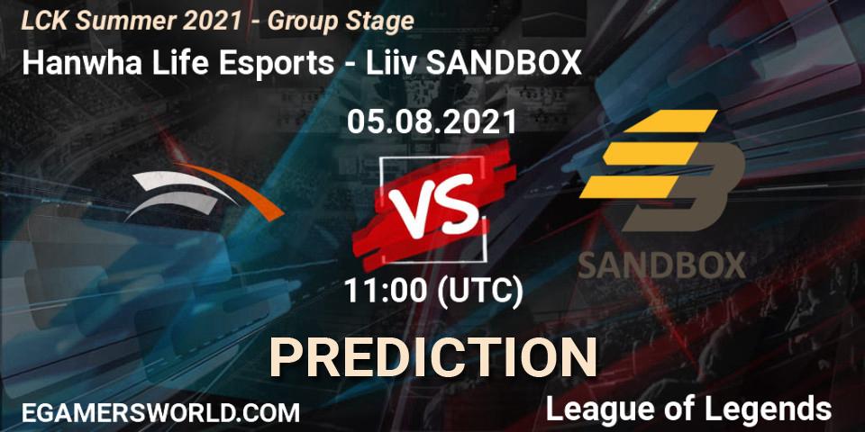 Hanwha Life Esports - Liiv SANDBOX: прогноз. 05.08.2021 at 11:00, LoL, LCK Summer 2021 - Group Stage