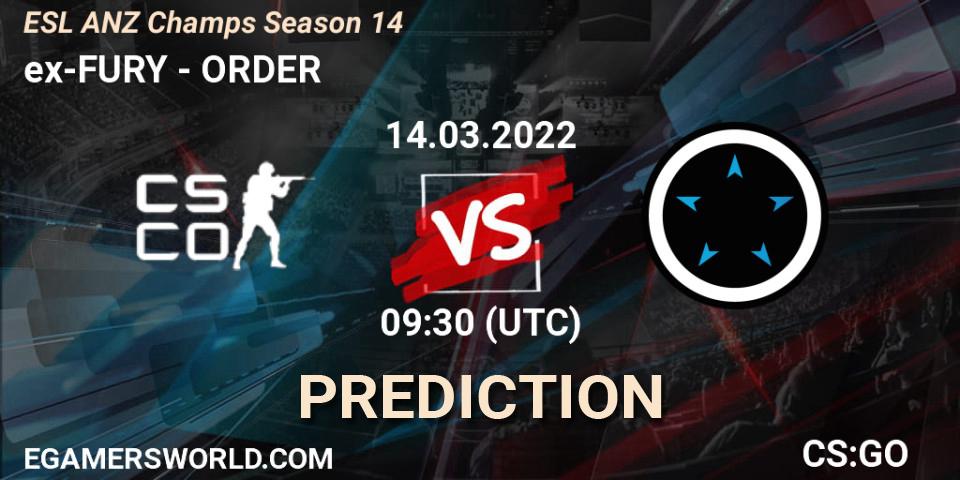 ex-FURY - ORDER: прогноз. 14.03.2022 at 09:30, Counter-Strike (CS2), ESL ANZ Champs Season 14