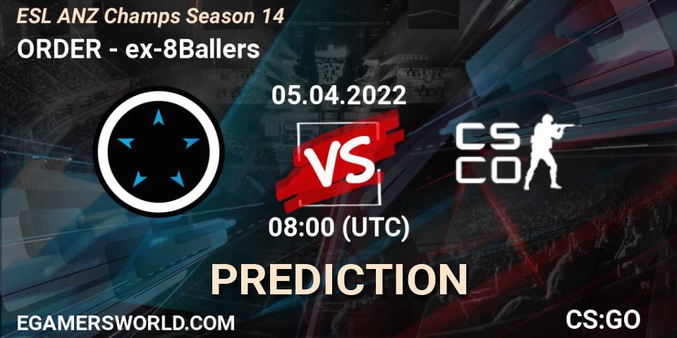 ORDER - ex-8Ballers: прогноз. 05.04.2022 at 08:00, Counter-Strike (CS2), ESL ANZ Champs Season 14