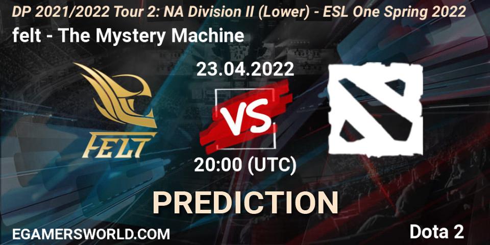 felt - The Mystery Machine: прогноз. 23.04.2022 at 22:51, Dota 2, DP 2021/2022 Tour 2: NA Division II (Lower) - ESL One Spring 2022