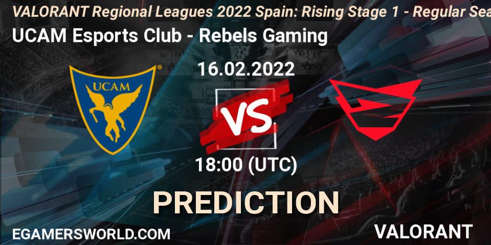 UCAM Esports Club - Rebels Gaming: прогноз. 16.02.2022 at 18:15, VALORANT, VALORANT Regional Leagues 2022 Spain: Rising Stage 1 - Regular Season
