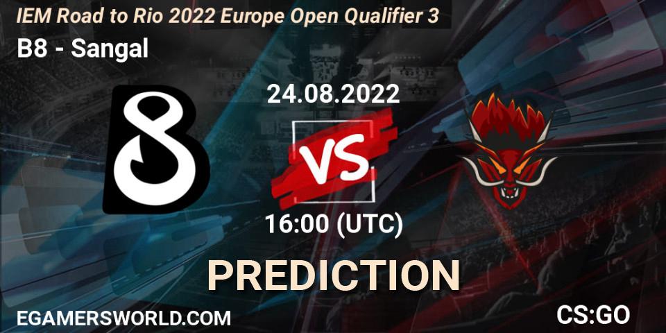 B8 - Sangal: прогноз. 24.08.2022 at 16:00, Counter-Strike (CS2), IEM Road to Rio 2022 Europe Open Qualifier 3