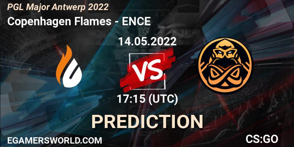 Copenhagen Flames - ENCE: прогноз. 14.05.2022 at 17:15, Counter-Strike (CS2), PGL Major Antwerp 2022