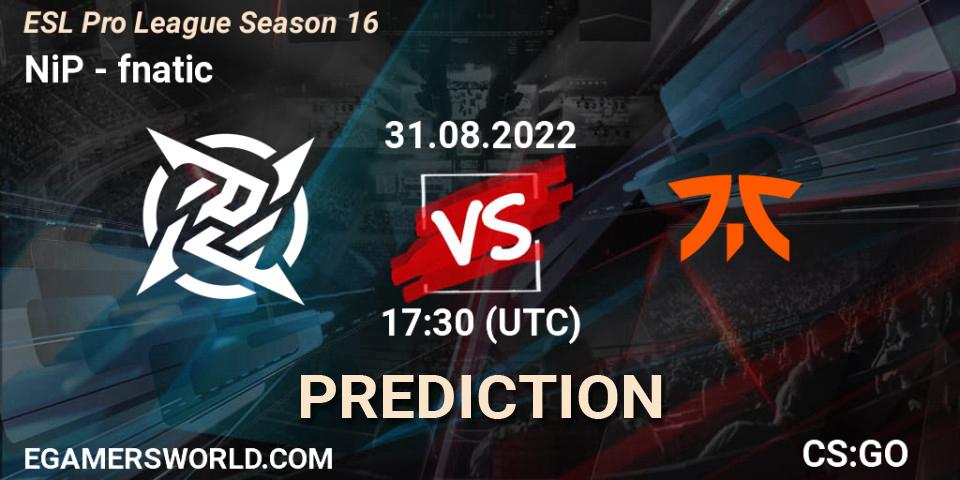 NiP - fnatic: прогноз. 31.08.2022 at 17:30, Counter-Strike (CS2), ESL Pro League Season 16