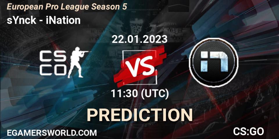 sYnck - iNation: прогноз. 22.01.2023 at 11:30, Counter-Strike (CS2), European Pro League Season 5
