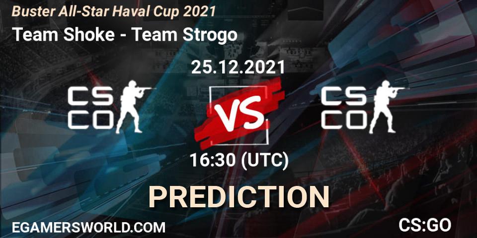 Team Shoke - Team Strogo: прогноз. 25.12.2021 at 12:30, Counter-Strike (CS2), Buster All-Star Haval Cup 2021