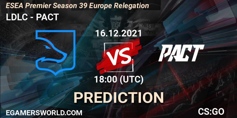LDLC - PACT: прогноз. 16.12.2021 at 15:15, Counter-Strike (CS2), ESEA Premier Season 39 Europe Relegation