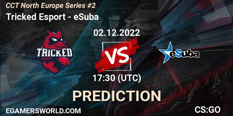 Tricked Esport - eSuba: прогноз. 02.12.22, CS2 (CS:GO), CCT North Europe Series #2