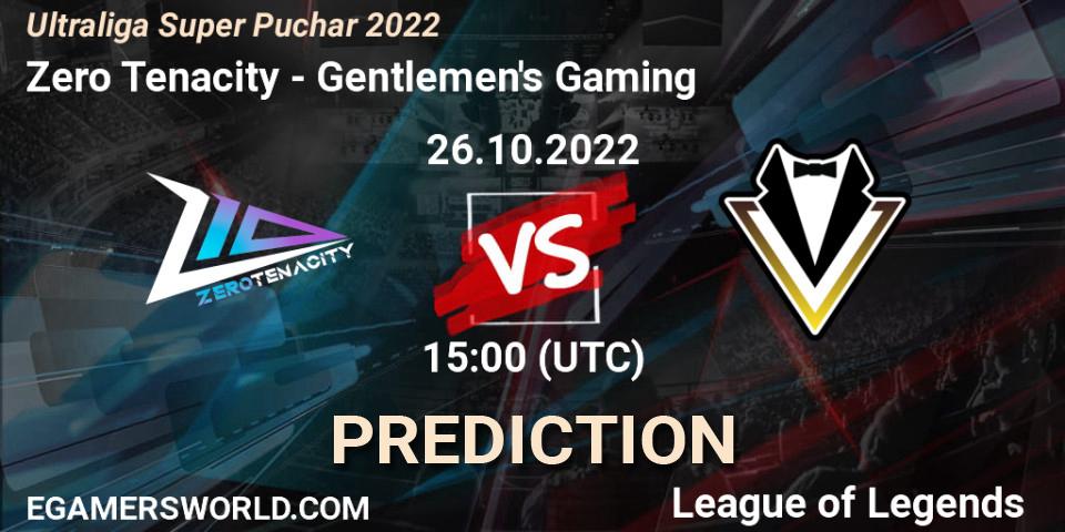 Zero Tenacity - Gentlemen's Gaming: прогноз. 26.10.2022 at 15:00, LoL, Ultraliga Super Puchar 2022
