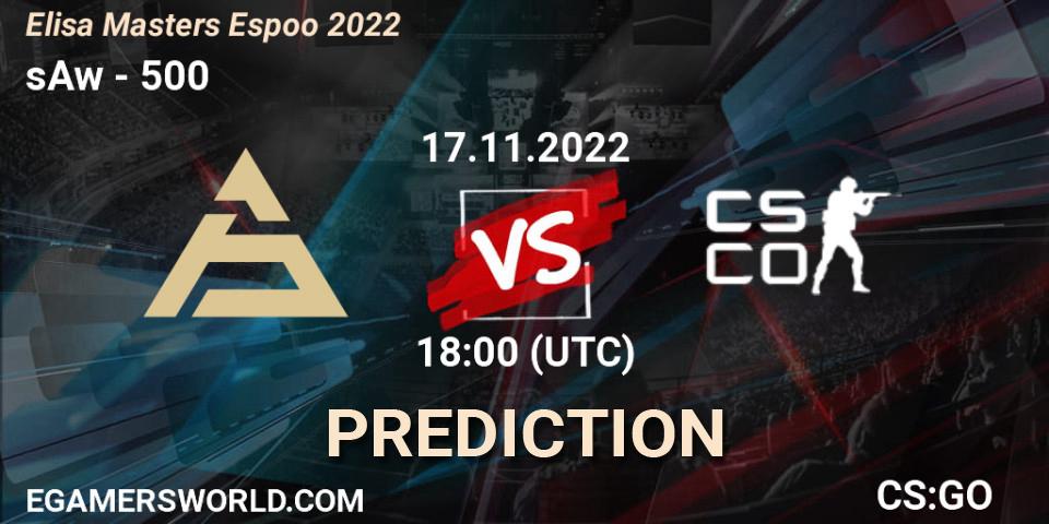 sAw - 500: прогноз. 17.11.2022 at 21:30, Counter-Strike (CS2), Elisa Masters Espoo 2022