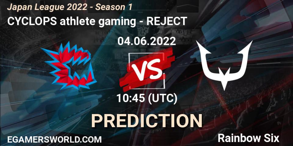 CYCLOPS athlete gaming - REJECT: прогноз. 04.06.2022 at 10:45, Rainbow Six, Japan League 2022 - Season 1