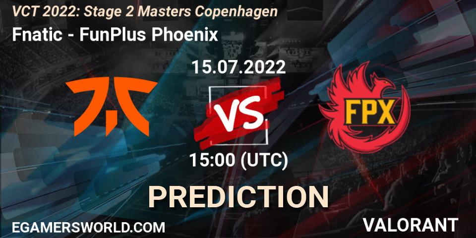 Fnatic - FunPlus Phoenix: прогноз. 14.07.2022 at 17:40, VALORANT, VCT 2022: Stage 2 Masters Copenhagen