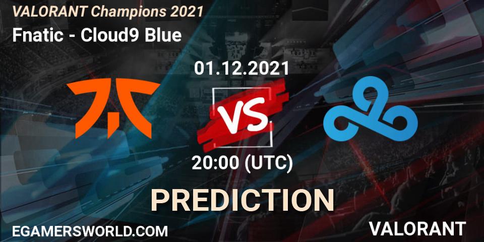 Fnatic - Cloud9 Blue: прогноз. 01.12.2021 at 19:45, VALORANT, VALORANT Champions 2021