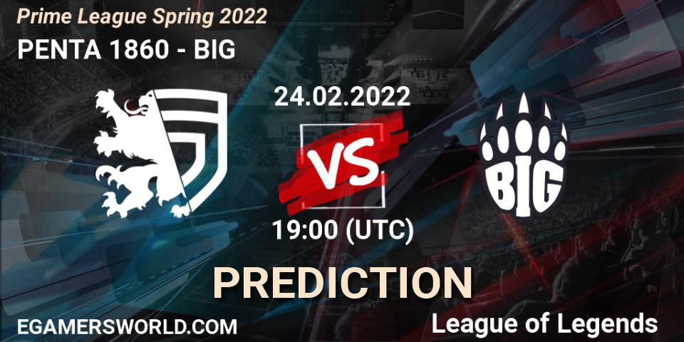 PENTA 1860 - BIG: прогноз. 24.02.2022 at 19:00, LoL, Prime League Spring 2022