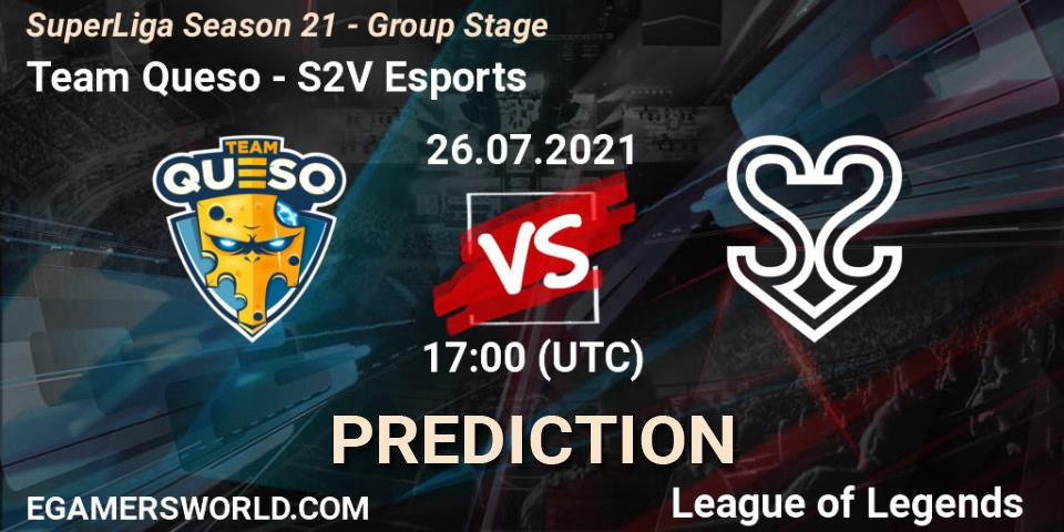 Team Queso - S2V Esports: прогноз. 26.07.21, LoL, SuperLiga Season 21 - Group Stage 