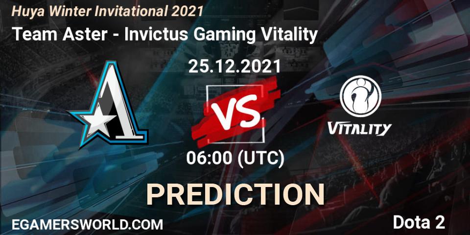 Team Aster - Invictus Gaming Vitality: прогноз. 25.12.2021 at 06:03, Dota 2, Huya Winter Invitational 2021
