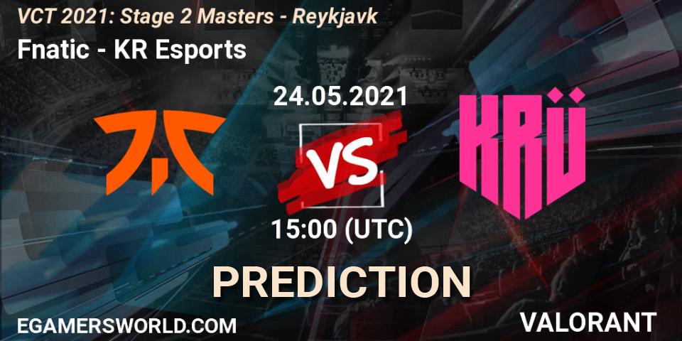 Fnatic - KRÜ Esports: прогноз. 24.05.2021 at 15:00, VALORANT, VCT 2021: Stage 2 Masters - Reykjavík