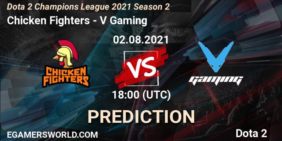 Chicken Fighters - V Gaming: прогноз. 02.08.2021 at 12:00, Dota 2, Dota 2 Champions League 2021 Season 2