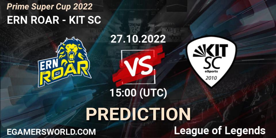 ERN ROAR - KIT SC: прогноз. 27.10.2022 at 15:00, LoL, Prime Super Cup 2022