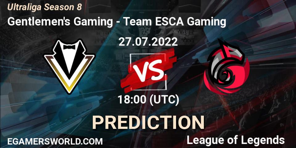 Gentlemen's Gaming - Team ESCA Gaming: прогноз. 27.07.2022 at 18:45, LoL, Ultraliga Season 8