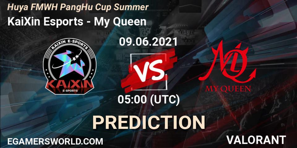 KaiXin Esports - My Queen: прогноз. 09.06.2021 at 05:00, VALORANT, Huya FMWH PangHu Cup Summer