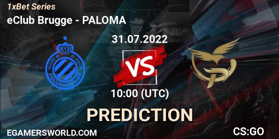 eClub Brugge - PALOMA: прогноз. 31.07.2022 at 10:00, Counter-Strike (CS2), 1xBet Series