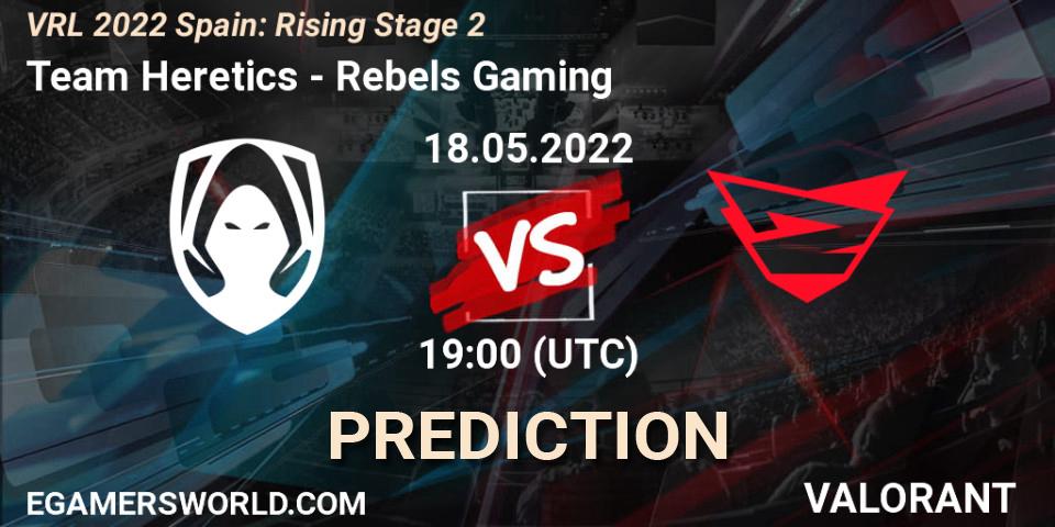 Team Heretics - Rebels Gaming: прогноз. 18.05.2022 at 19:45, VALORANT, VRL 2022 Spain: Rising Stage 2