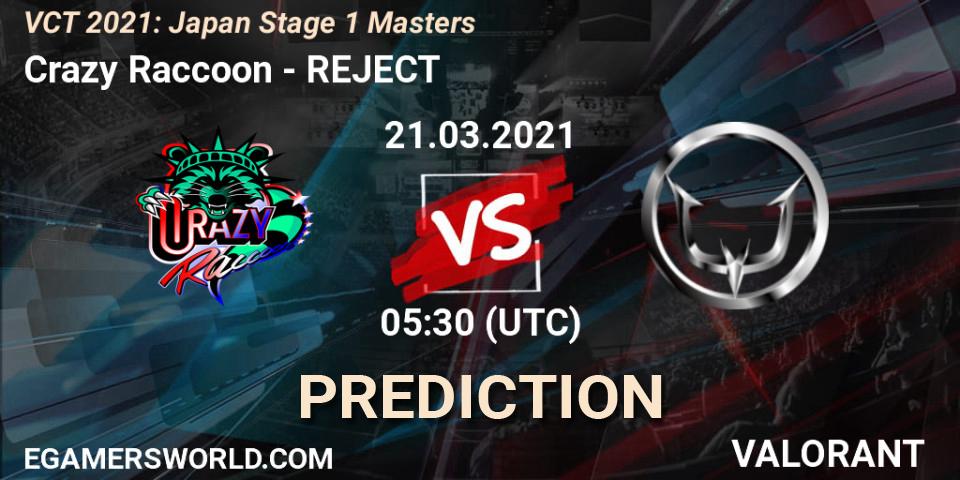 Crazy Raccoon - REJECT: прогноз. 21.03.2021 at 05:30, VALORANT, VCT 2021: Japan Stage 1 Masters