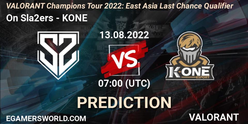 On Sla2ers - KONE: прогноз. 13.08.2022 at 07:00, VALORANT, VCT 2022: East Asia Last Chance Qualifier