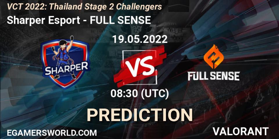 Sharper Esport - FULL SENSE: прогноз. 19.05.2022 at 08:30, VALORANT, VCT 2022: Thailand Stage 2 Challengers