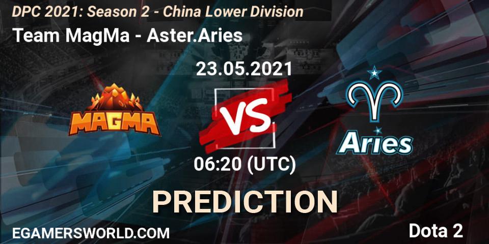 Team MagMa - Aster.Aries: прогноз. 23.05.2021 at 06:05, Dota 2, DPC 2021: Season 2 - China Lower Division