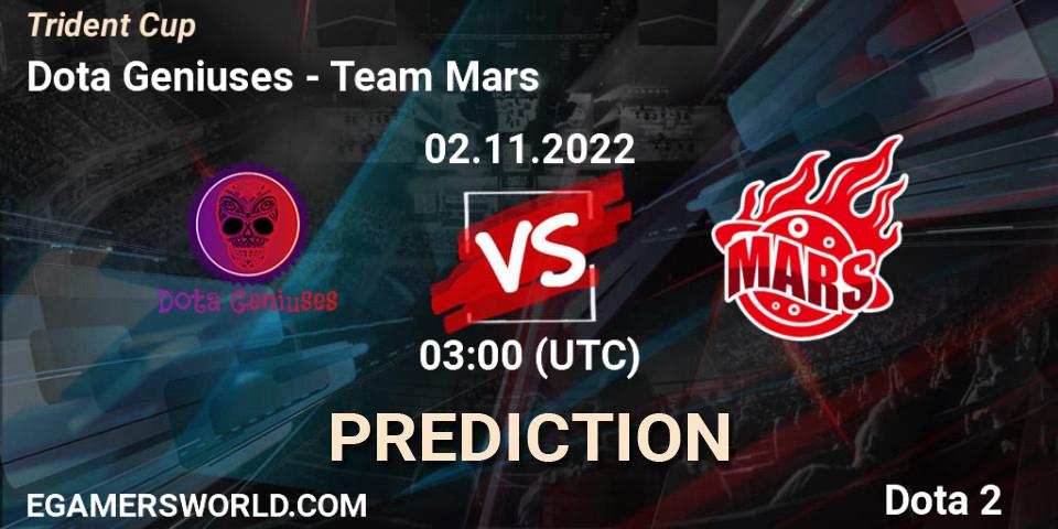 Dota Geniuses - Team Mars: прогноз. 26.10.2022 at 06:59, Dota 2, Trident Cup