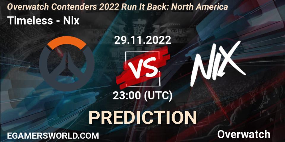 Timeless - Nix: прогноз. 08.12.2022 at 23:00, Overwatch, Overwatch Contenders 2022 Run It Back: North America