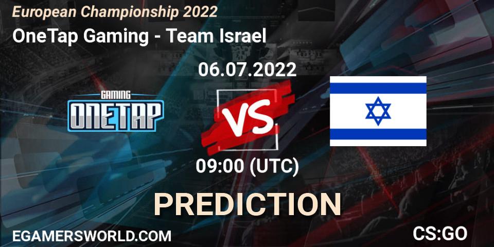 OneTap Gaming - Team Israel: прогноз. 06.07.2022 at 10:10, Counter-Strike (CS2), European Championship 2022