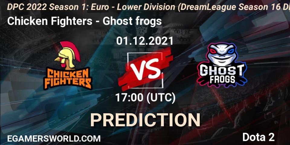 Chicken Fighters - Ghost frogs: прогноз. 01.12.2021 at 16:55, Dota 2, DPC 2022 Season 1: Euro - Lower Division (DreamLeague Season 16 DPC WEU)