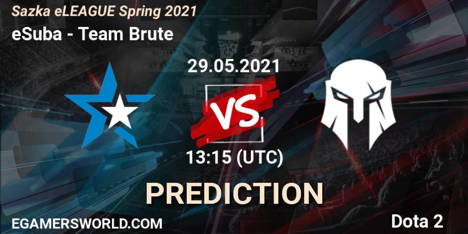 eSuba - Team Brute: прогноз. 29.05.2021 at 13:27, Dota 2, Sazka eLEAGUE Spring 2021