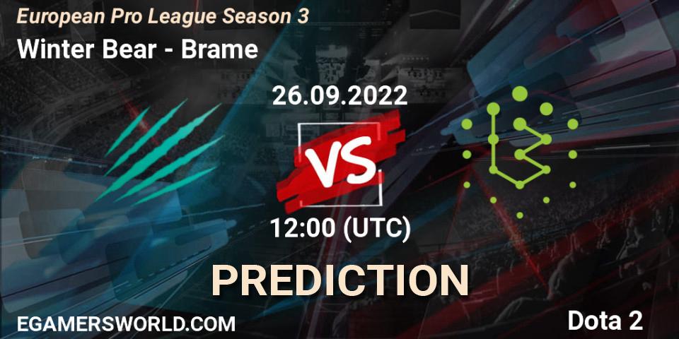 Winter Bear - Brame: прогноз. 26.09.2022 at 12:31, Dota 2, European Pro League Season 3 