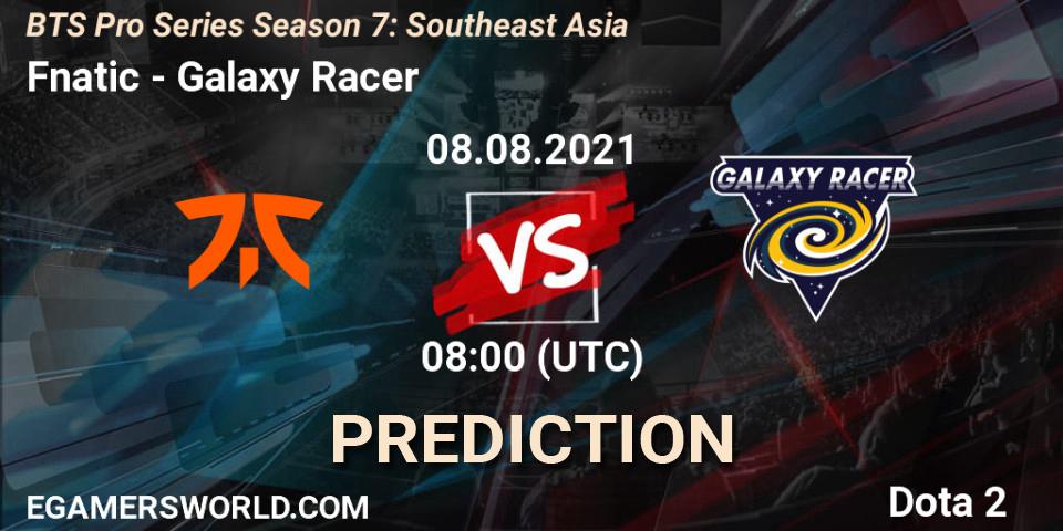 Fnatic - Galaxy Racer: прогноз. 08.08.2021 at 08:04, Dota 2, BTS Pro Series Season 7: Southeast Asia