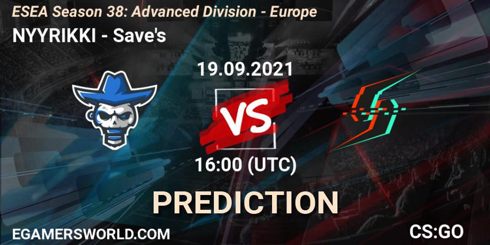 NYYRIKKI - Save's: прогноз. 19.09.2021 at 16:00, Counter-Strike (CS2), ESEA Season 38: Advanced Division - Europe