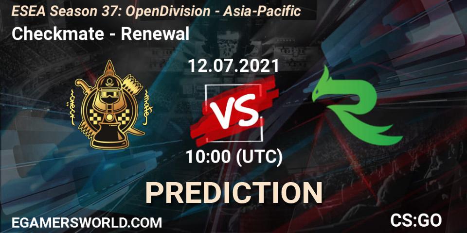 Checkmate - Renewal: прогноз. 12.07.2021 at 10:00, Counter-Strike (CS2), ESEA Season 37: Open Division - Asia-Pacific
