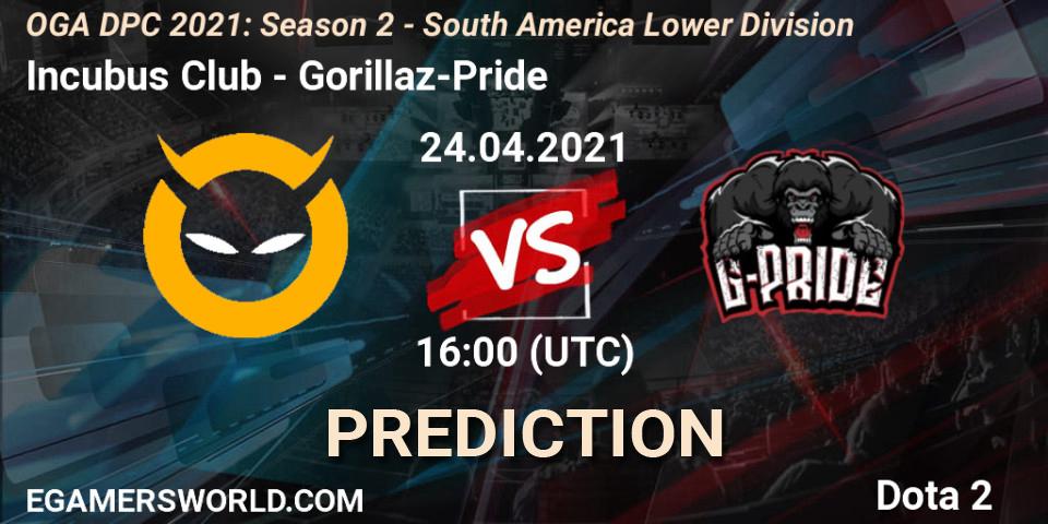 Incubus Club - Gorillaz-Pride: прогноз. 24.04.2021 at 16:01, Dota 2, OGA DPC 2021: Season 2 - South America Lower Division 